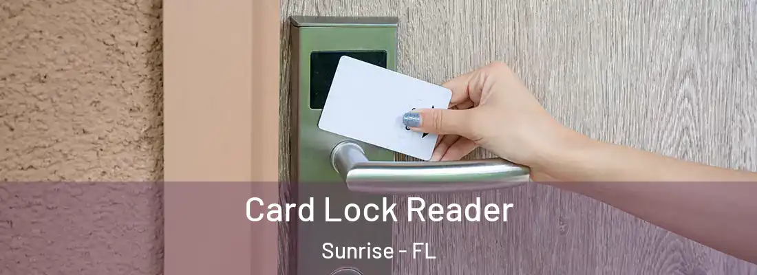 Card Lock Reader Sunrise - FL