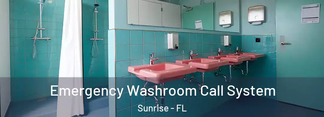  Emergency Washroom Call System Sunrise - FL