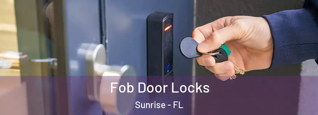  Fob Door Locks Sunrise - FL