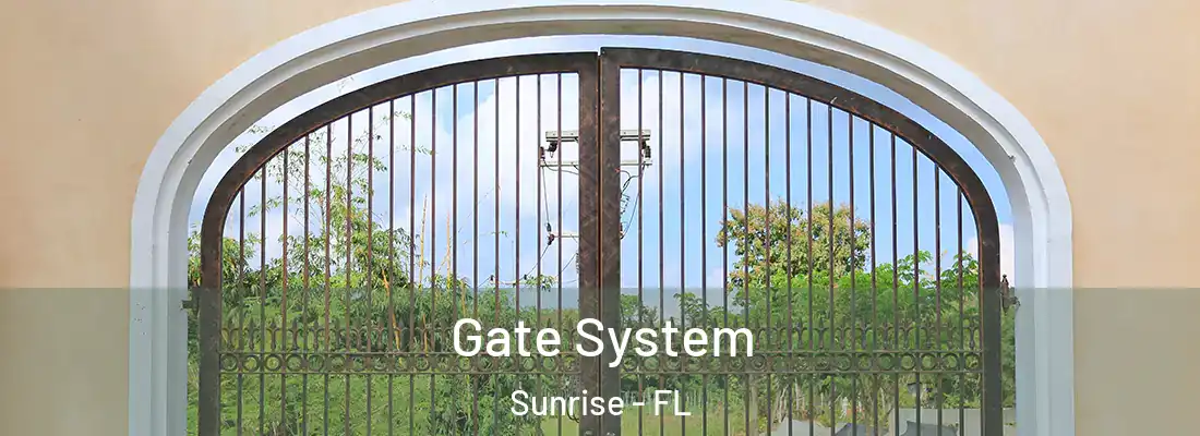  Gate System Sunrise - FL