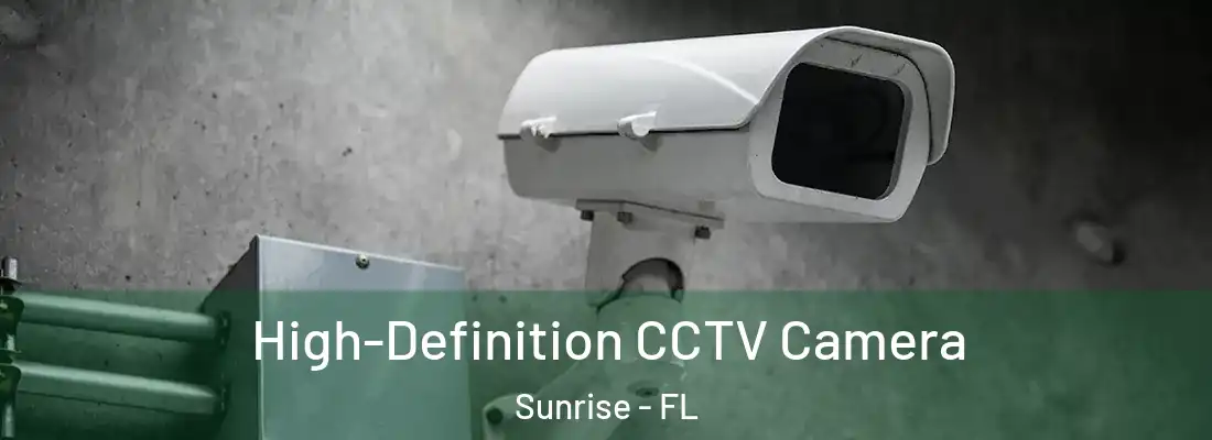  High-Definition CCTV Camera Sunrise - FL