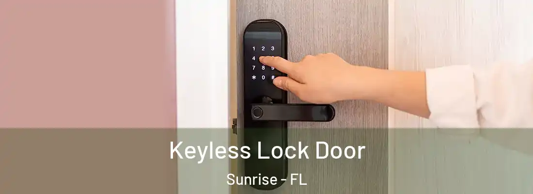  Keyless Lock Door Sunrise - FL