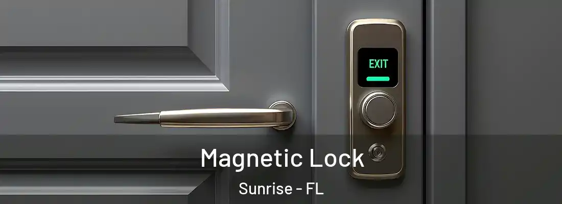  Magnetic Lock Sunrise - FL