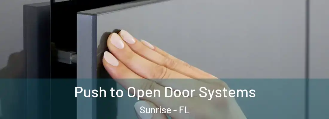  Push to Open Door Systems Sunrise - FL