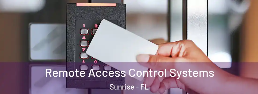  Remote Access Control Systems Sunrise - FL
