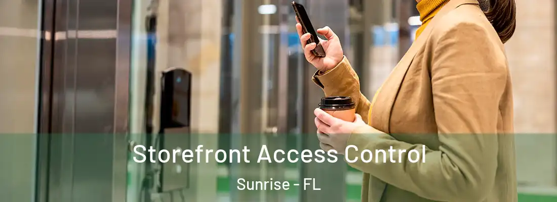  Storefront Access Control Sunrise - FL